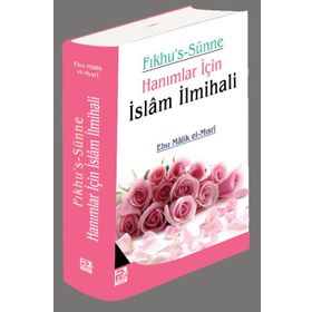 Fıkhu’s Sünne Hanımlar için İslam İlmihali - Ebu Malik el-Mısri