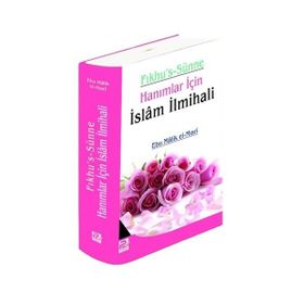 Fıkhu’s Sünne Hanımlar için İslam İlmihali - Ebu Malik el-Mısri