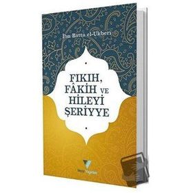 Fıkıh, Fakih ve Hileyi Şeriyye / İbn Batta El-Ukberi