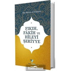 Fıkıh, Fakih ve Hileyi Şeriyye / İbn Batta El-Ukberi