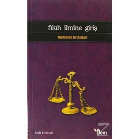 FIKIH İLMİNE GİRİŞ - MEHMET ERDOĞAN