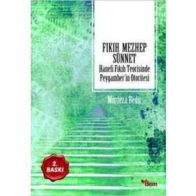 Fıkıh Mezhep Sünnet - Murteza Bedir
