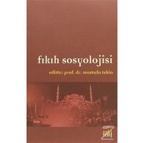 Fıkıh Sosyolojisi - Mustafa Tekin
