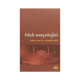 Fıkıh Sosyolojisi - Mustafa Tekin