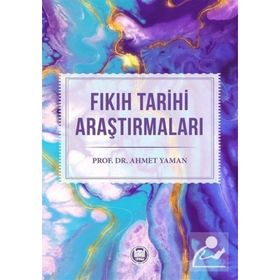 Fıkıh Tarihi Araştırmaları Ahmet Yaman