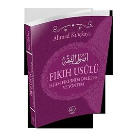 Fıkıh Usulü - Ahmed Kılıçkaya