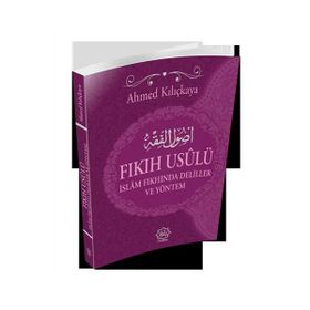 Fıkıh Usulü - Ahmed Kılıçkaya