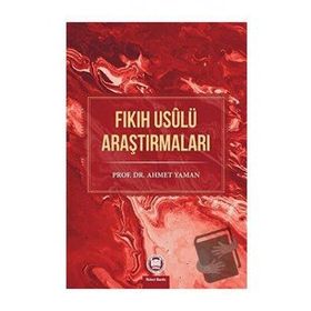 Fıkıh Usülü Araştırmaları - Ahmet Yaman