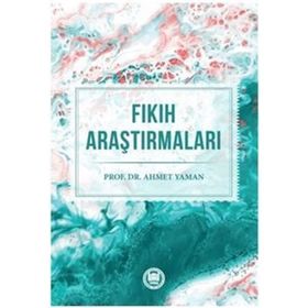 Fıkıh Usülü Araştırmaları - Ahmet Yaman
