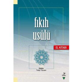 Fıkıh Usulü El Kitabı - Talip Türcan