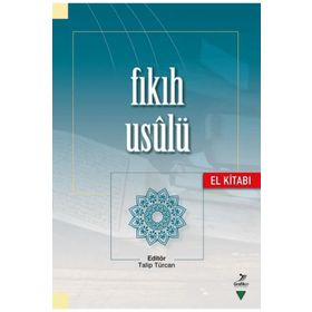 Fıkıh Usulü El Kitabı - Talip Türcan