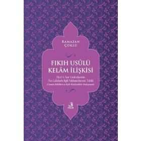 Fıkıh Usulü Kelam İlişkisi Ramazan Çöklü-Fecr Yayınları