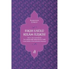Fıkıh Usulü Kelam İlişkisi Ramazan Çöklü-Fecr Yayınları