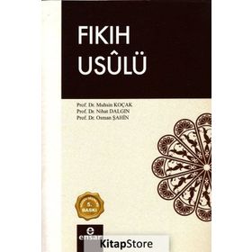 FIKIH USULÜ - MUHSIN KOÇAK;NIHAT DALGIN;OSMAN ŞAHIN