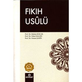 FIKIH USULÜ - MUHSIN KOÇAK;NIHAT DALGIN;OSMAN ŞAHIN