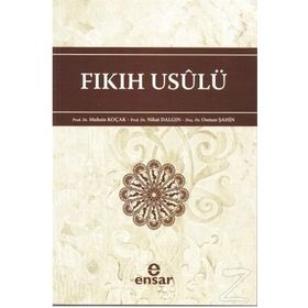 FIKIH USULÜ - MUHSIN KOÇAK;NIHAT DALGIN;OSMAN ŞAHIN