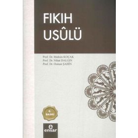 FIKIH USULÜ - MUHSIN KOÇAK;NIHAT DALGIN;OSMAN ŞAHIN