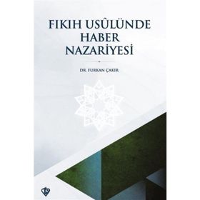 Fıkıh Usulünde Haber Nazariyesi - Türkiye Diyanet Vakfı Yayınları