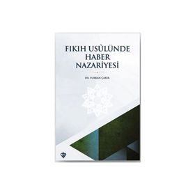 Fıkıh Usulünde Haber Nazariyesi - Türkiye Diyanet Vakfı Yayınları