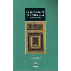 Fıkıh Usulünde Ta'lil Tartışmaları - İbrahim Özdemir