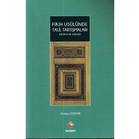 Fıkıh Usulünde Ta'lil Tartışmaları - İbrahim Özdemir