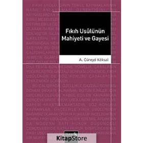 Fıkıh Usulünün Mahiyeti ve Gayesi - Asım Cüneyd Köksal