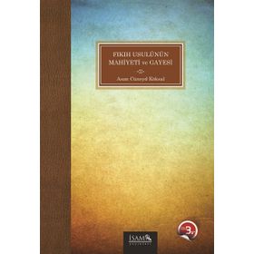 Fıkıh Usulünün Mahiyeti ve Gayesi - Asım Cüneyd Köksal