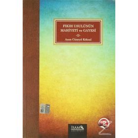 Fıkıh Usulünün Mahiyeti ve Gayesi - Asım Cüneyd Köksal