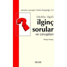 FIKIHLA İLGİLİ İLGİNÇ SORULAR VE CEVAPLARI - HASIP ASUTAY