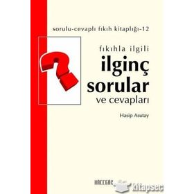 FIKIHLA İLGİLİ İLGİNÇ SORULAR VE CEVAPLARI - HASIP ASUTAY