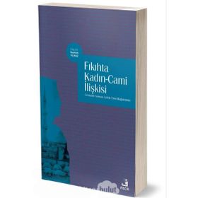 Fıkıhta Kadın Cami İlişkisi-Fecr Yayınları