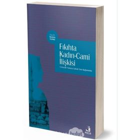 Fıkıhta Kadın Cami İlişkisi-Fecr Yayınları