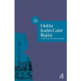 Fıkıhta Kadın Cami İlişkisi-Fecr Yayınları