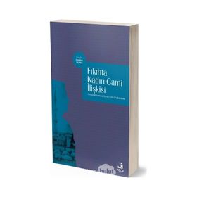 Fıkıhta Kadın Cami İlişkisi-Fecr Yayınları