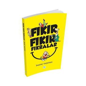 Fıkır Fıkır Fıkralar - İnanç Yaşayan