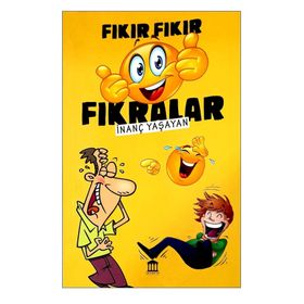 Fıkır Fıkır Fıkralar - İnanç Yaşayan