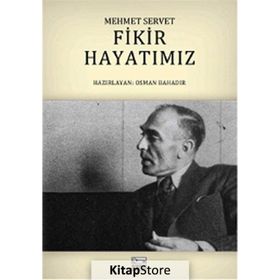 Fikir Hayatımız - Mehmet Servet