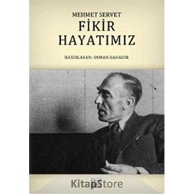 Fikir Hayatımız - Mehmet Servet