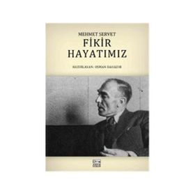 Fikir Hayatımız - Mehmet Servet