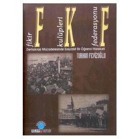 FIKIR KULUPLERI FEDERASYONU - TURHAN FEYİZOĞLU