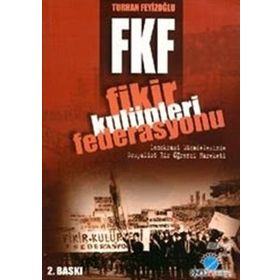 FIKIR KULUPLERI FEDERASYONU - TURHAN FEYİZOĞLU
