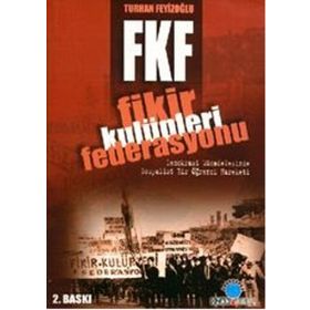 FIKIR KULUPLERI FEDERASYONU - TURHAN FEYİZOĞLU