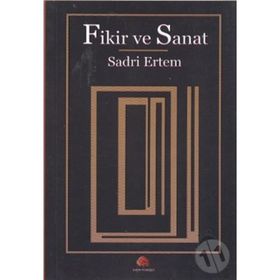 FIKIR VE SANAT - SADRI ERTEM