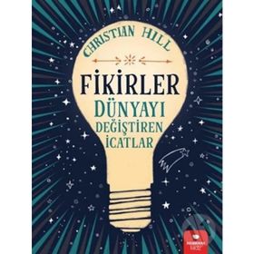 Fikirler - Dünyayı Değiştiren İcatlar Kitap