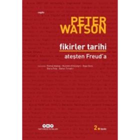 Fikirler Tarihi - Ateşten Freuda - Peter Watson