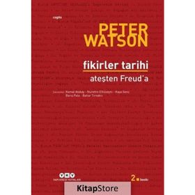 Fikirler Tarihi - Ateşten Freuda - Peter Watson