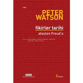 Fikirler Tarihi - Ateşten Freuda - Peter Watson