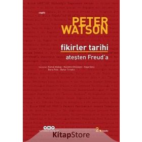 Fikirler Tarihi - Ateşten Freuda - Peter Watson