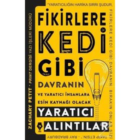 Fikirlere Kedi Gibi Davranın - Zachary Petit