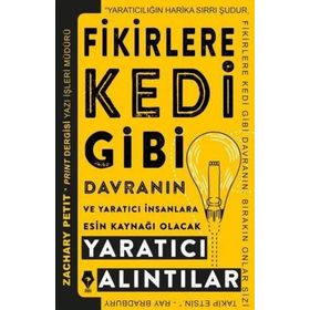 Fikirlere Kedi Gibi Davranın - Zachary Petit